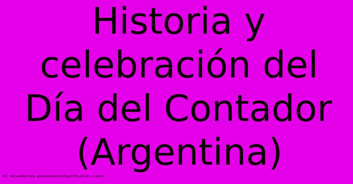 Historia Y Celebración Del Día Del Contador (Argentina)