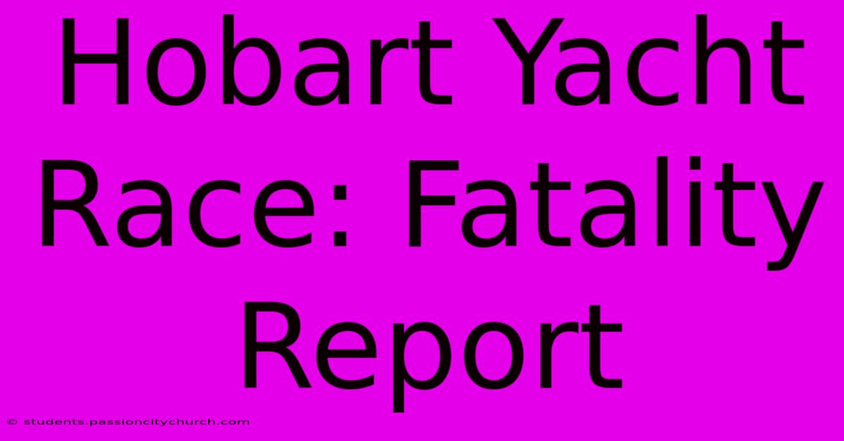 Hobart Yacht Race: Fatality Report