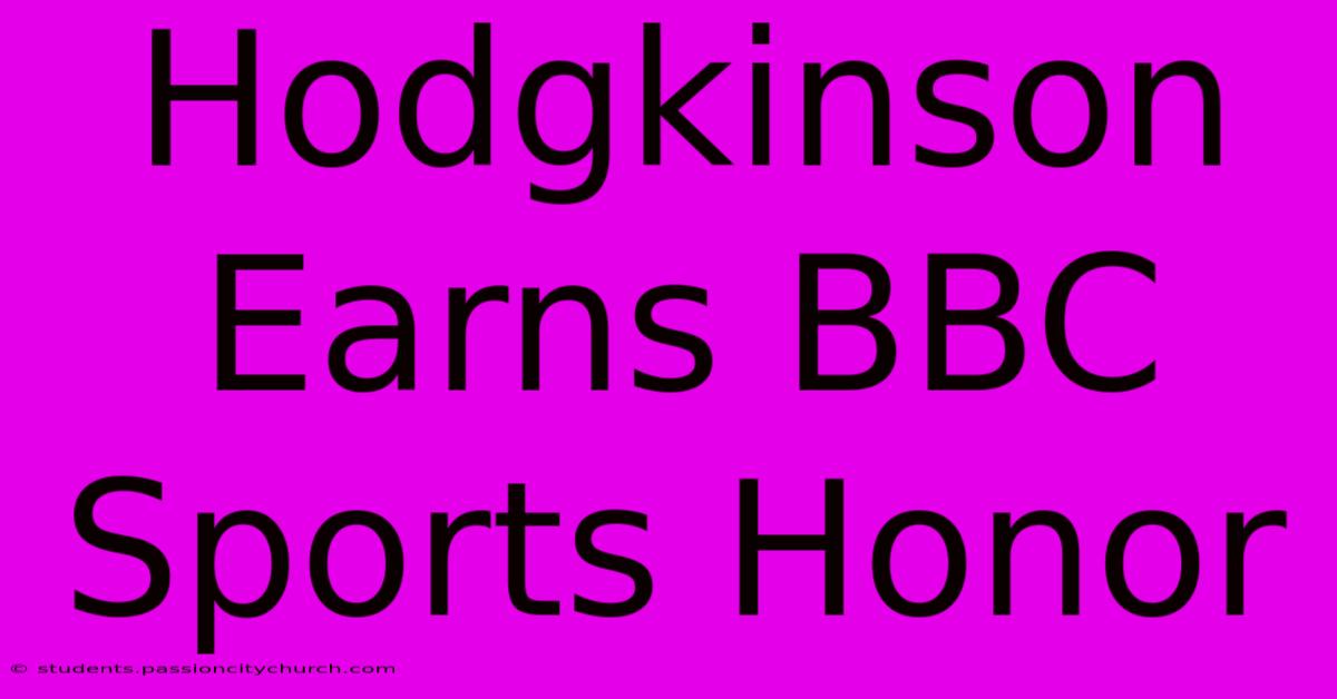 Hodgkinson Earns BBC Sports Honor