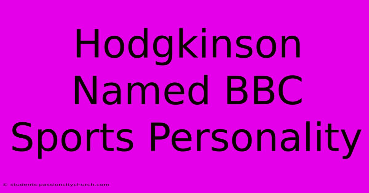 Hodgkinson Named BBC Sports Personality