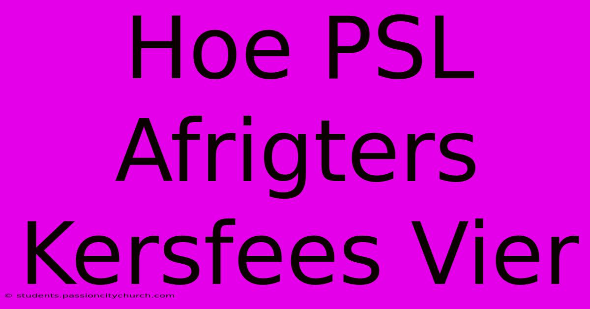 Hoe PSL Afrigters Kersfees Vier