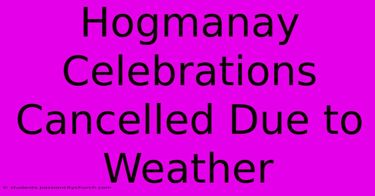 Hogmanay Celebrations Cancelled Due To Weather