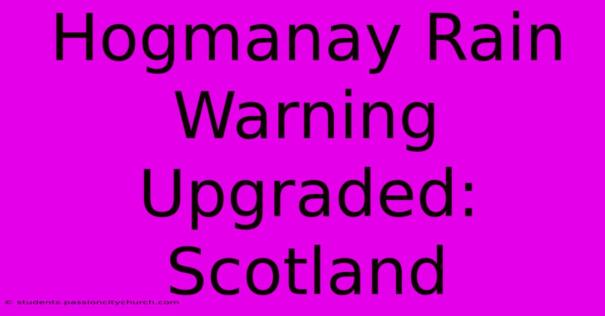 Hogmanay Rain Warning Upgraded: Scotland