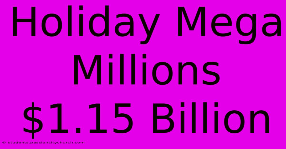 Holiday Mega Millions $1.15 Billion