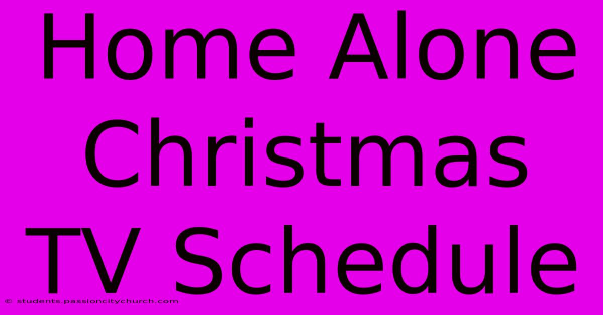 Home Alone Christmas TV Schedule