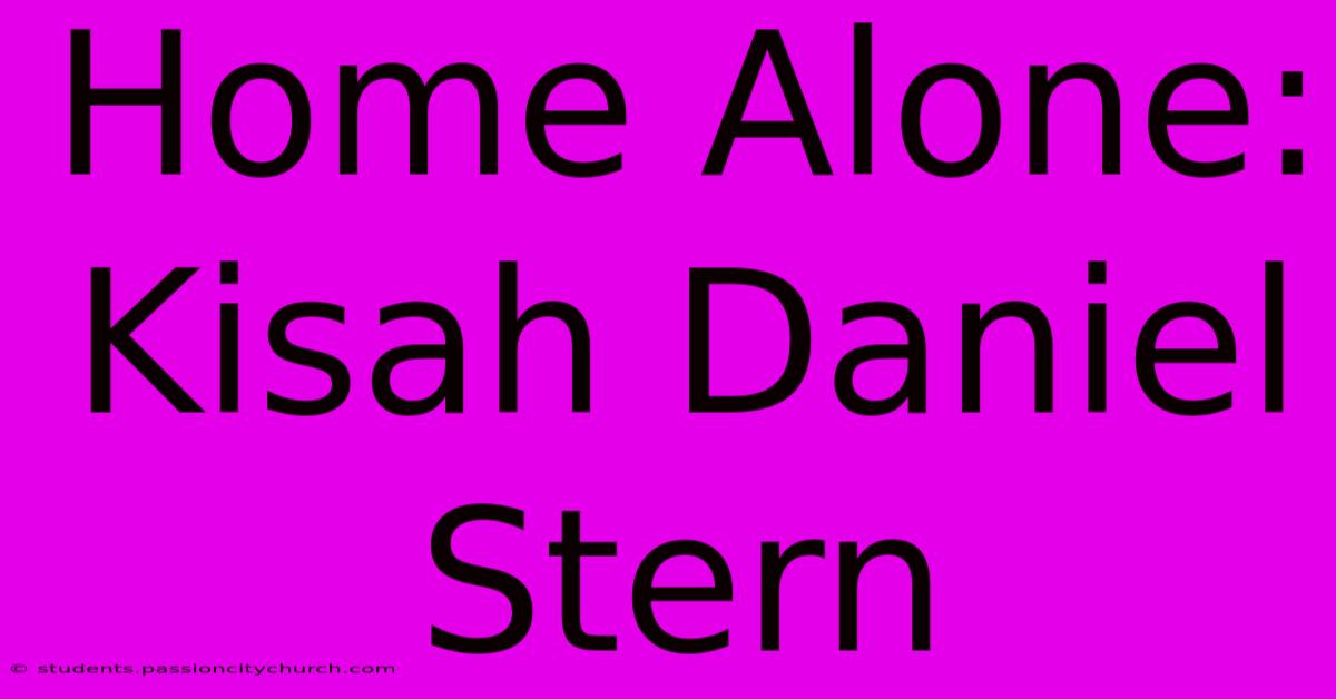 Home Alone: Kisah Daniel Stern