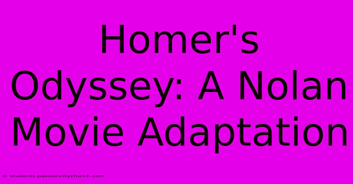 Homer's Odyssey: A Nolan Movie Adaptation