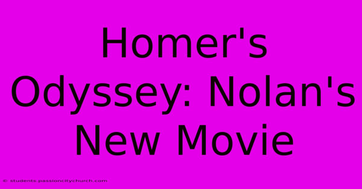 Homer's Odyssey: Nolan's New Movie