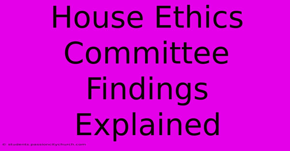 House Ethics Committee Findings Explained