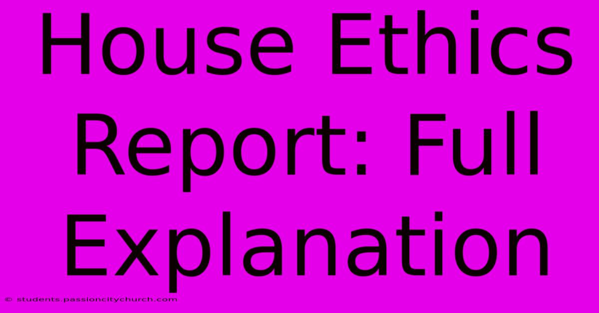 House Ethics Report: Full Explanation