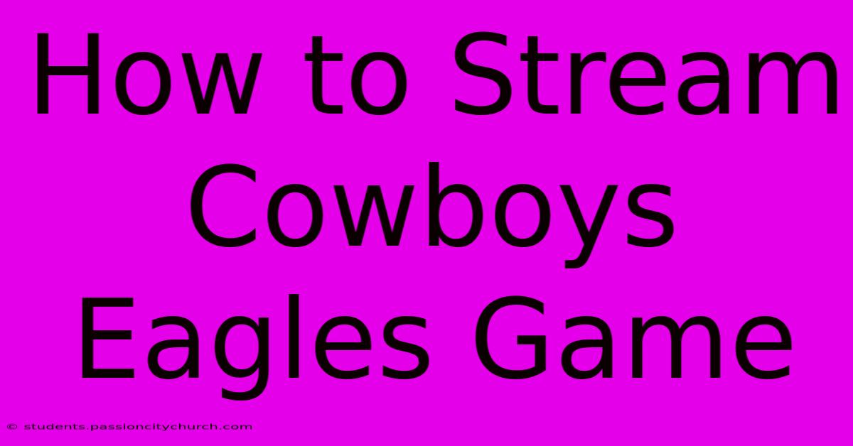 How To Stream Cowboys Eagles Game