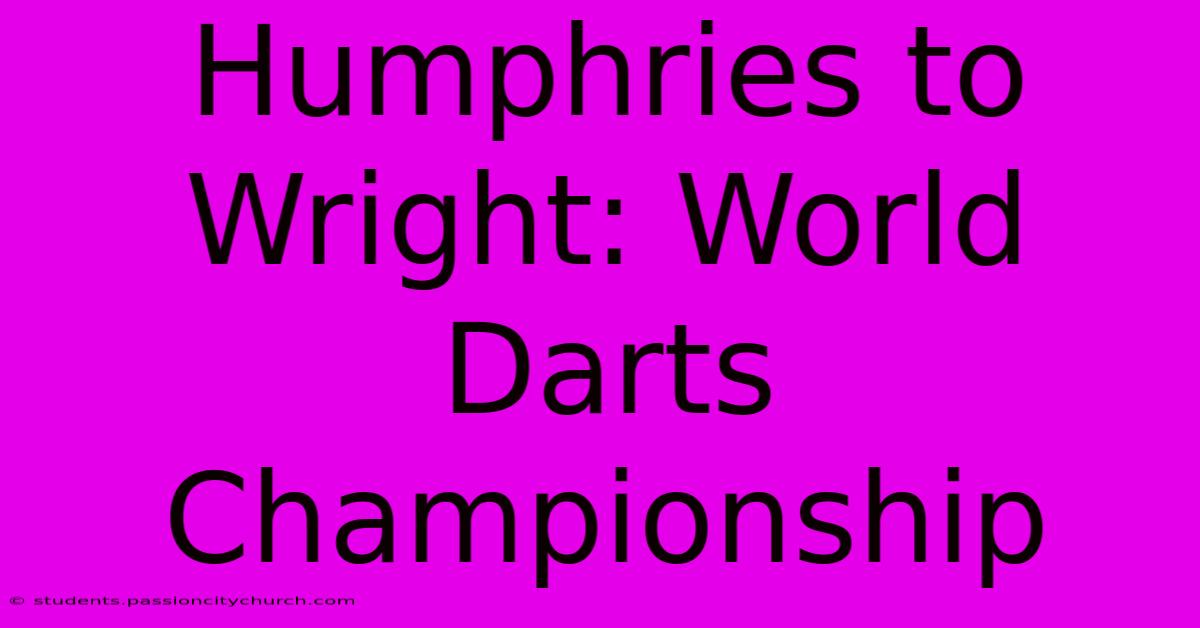 Humphries To Wright: World Darts Championship