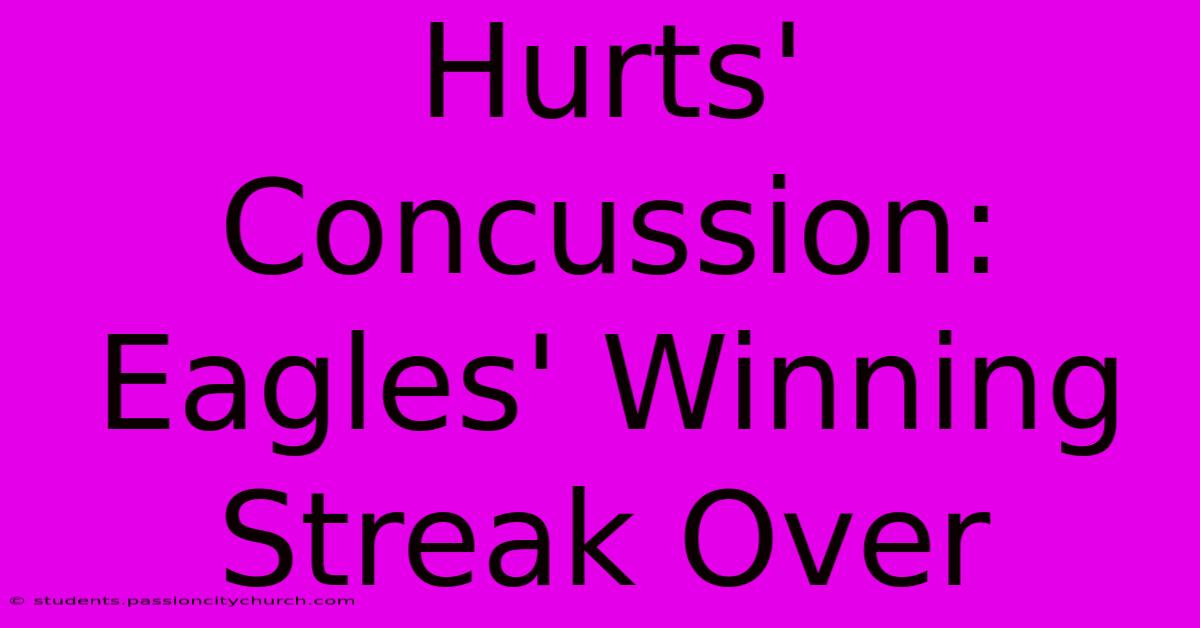 Hurts' Concussion: Eagles' Winning Streak Over