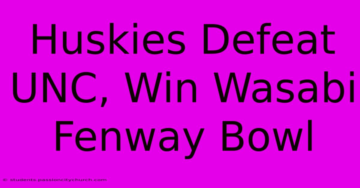 Huskies Defeat UNC, Win Wasabi Fenway Bowl