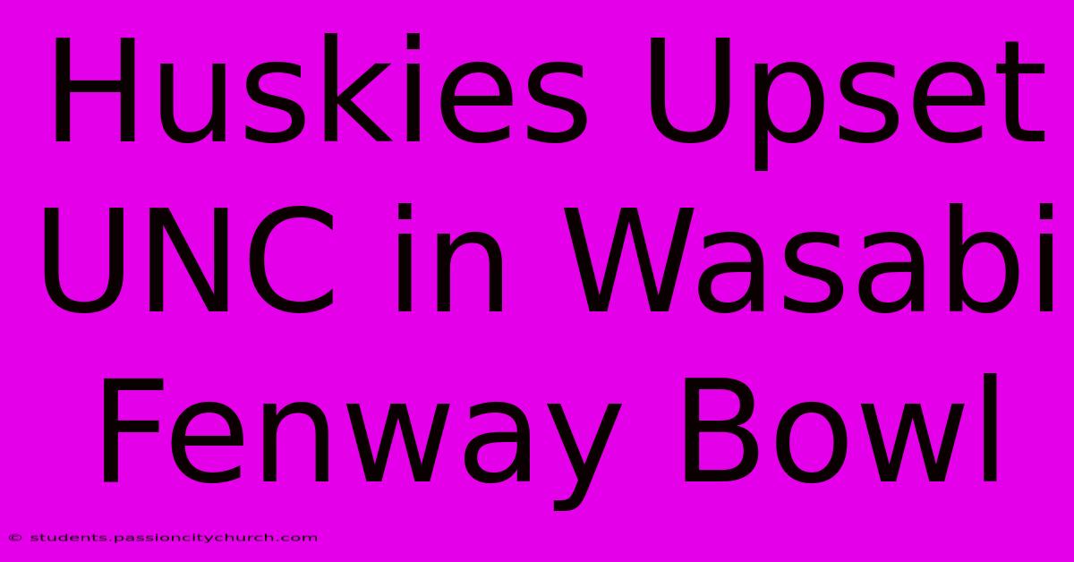 Huskies Upset UNC In Wasabi Fenway Bowl