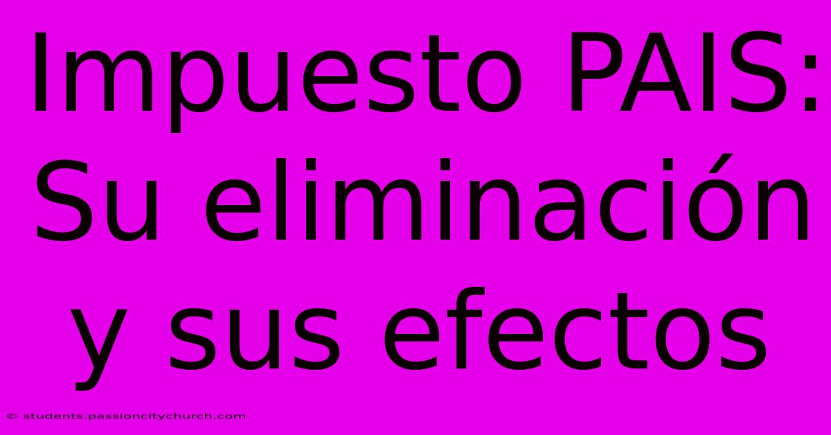 Impuesto PAIS:  Su Eliminación Y Sus Efectos