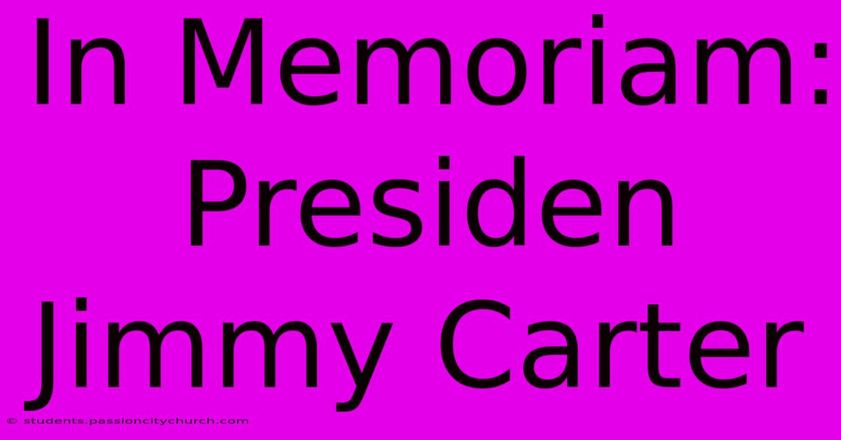 In Memoriam: Presiden Jimmy Carter