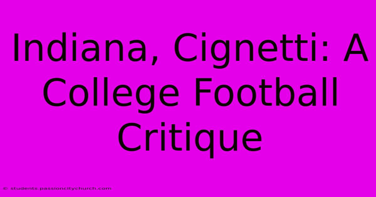 Indiana, Cignetti: A College Football Critique