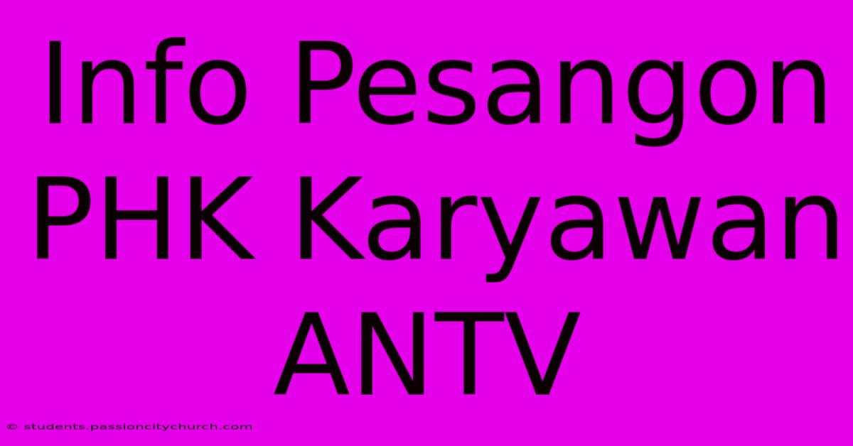 Info Pesangon PHK Karyawan ANTV