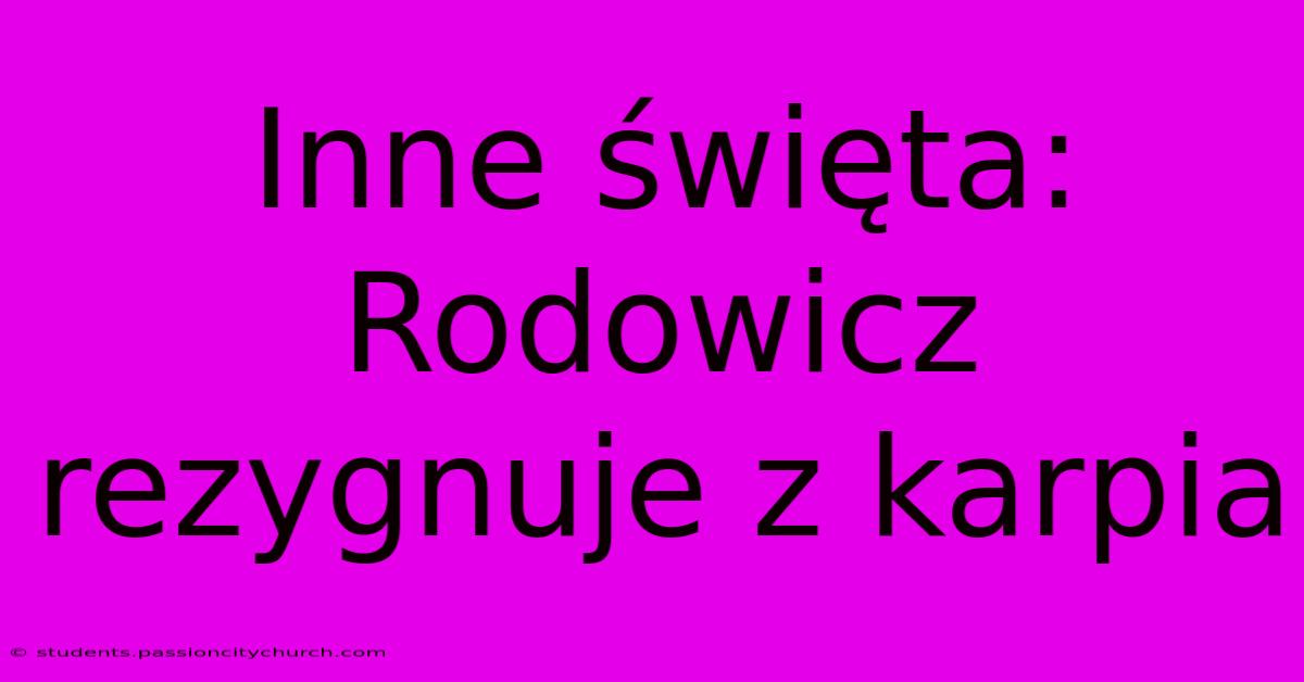 Inne Święta: Rodowicz Rezygnuje Z Karpia