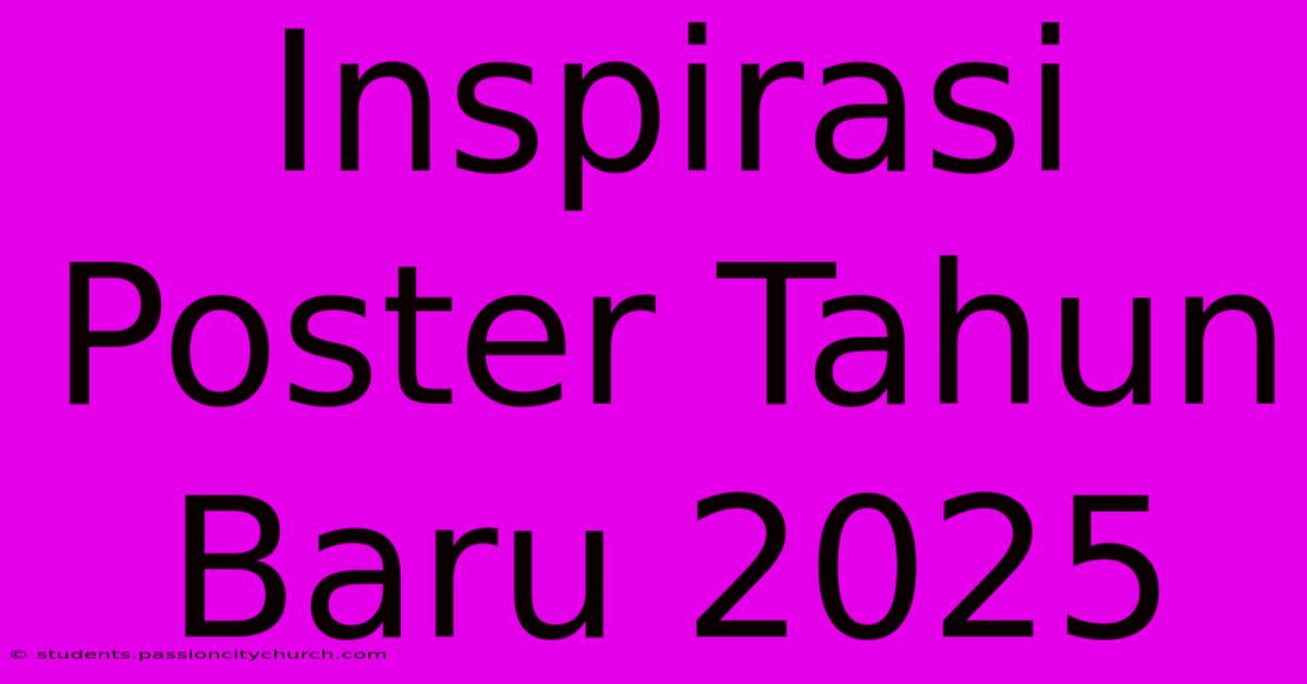 Inspirasi Poster Tahun Baru 2025