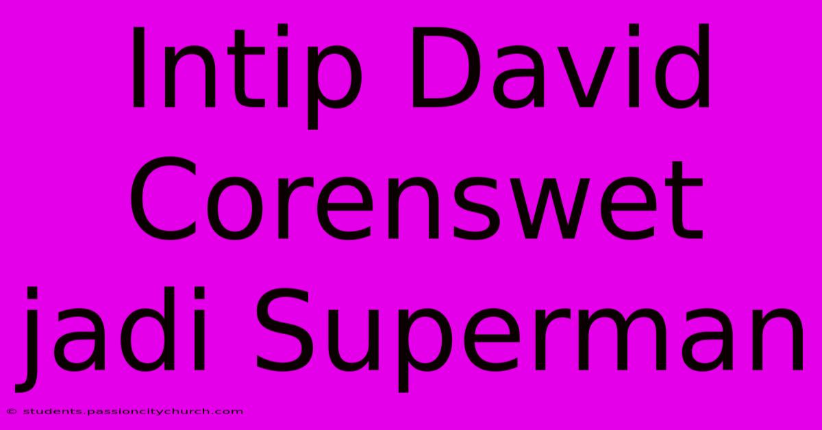 Intip David Corenswet Jadi Superman