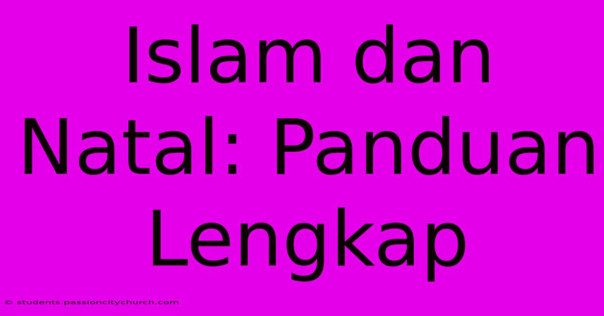 Islam Dan Natal: Panduan Lengkap