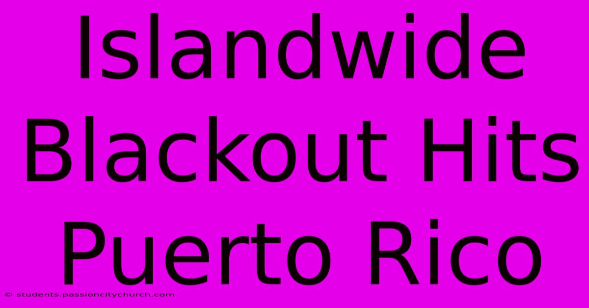 Islandwide Blackout Hits Puerto Rico