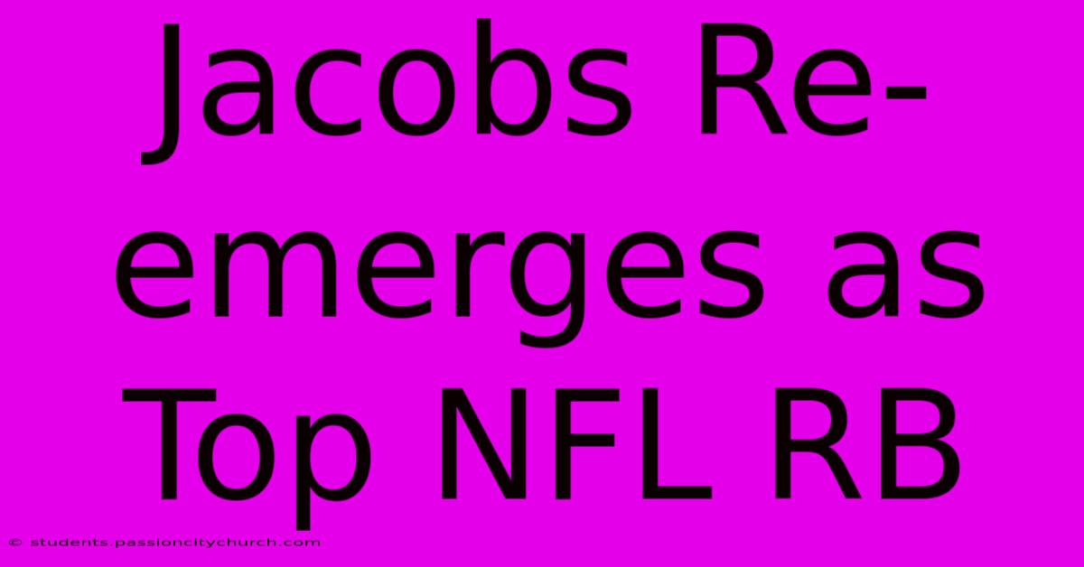 Jacobs Re-emerges As Top NFL RB