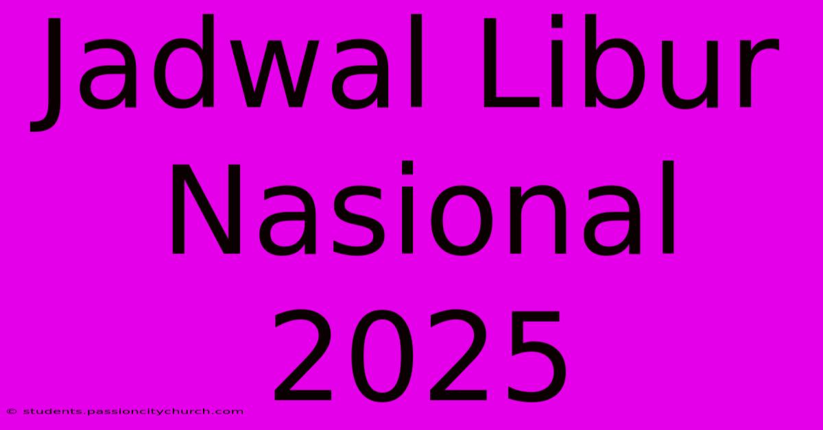 Jadwal Libur Nasional 2025