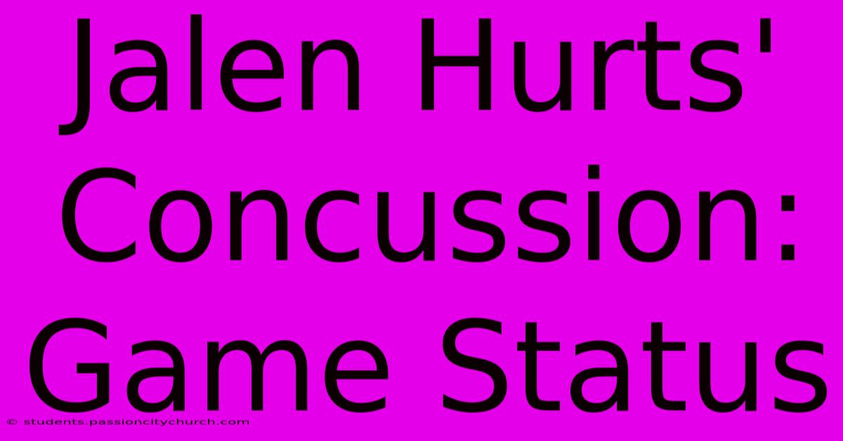 Jalen Hurts' Concussion: Game Status