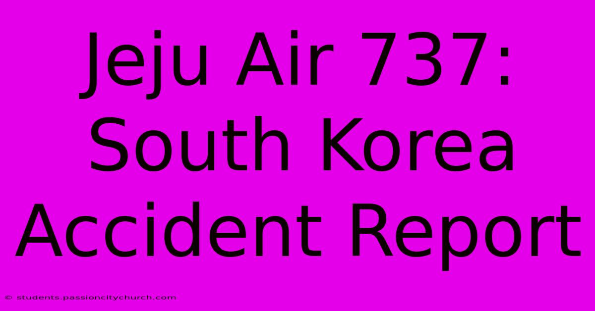 Jeju Air 737: South Korea Accident Report