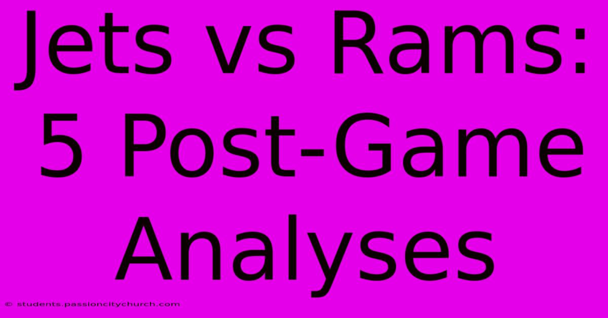 Jets Vs Rams: 5 Post-Game Analyses