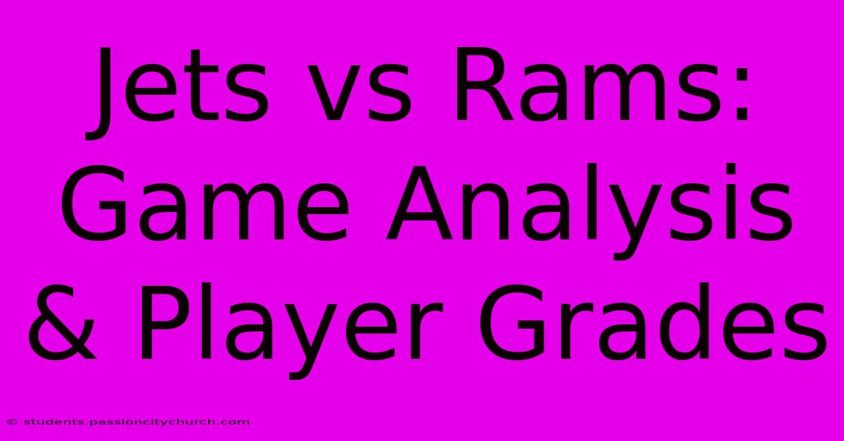 Jets Vs Rams: Game Analysis & Player Grades