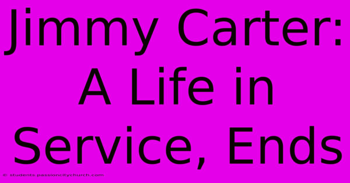 Jimmy Carter: A Life In Service, Ends