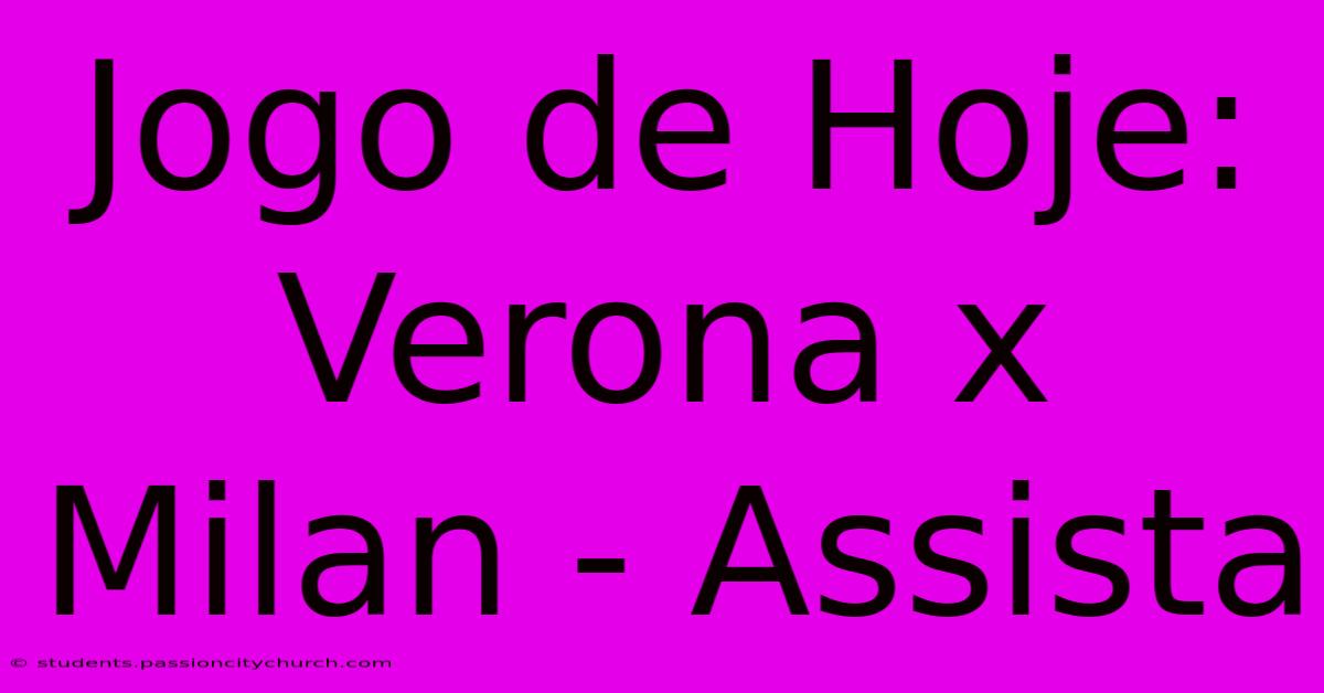 Jogo De Hoje: Verona X Milan - Assista