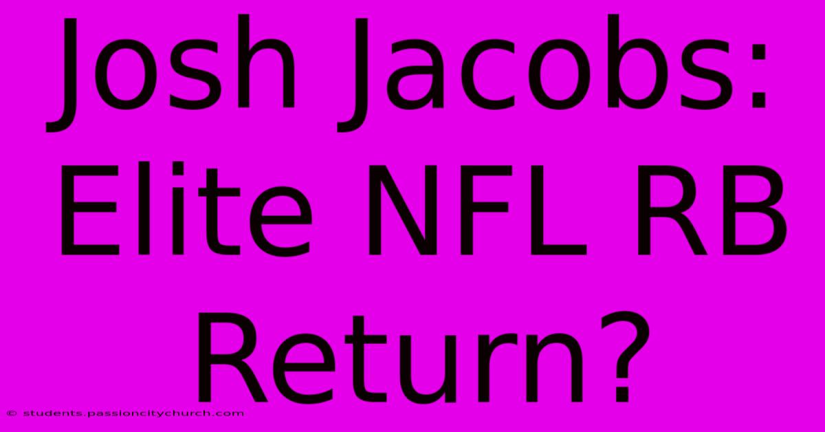 Josh Jacobs: Elite NFL RB Return?