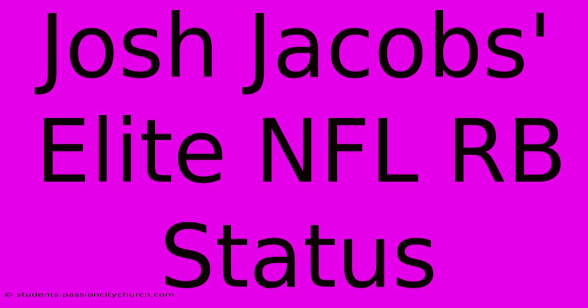 Josh Jacobs' Elite NFL RB Status