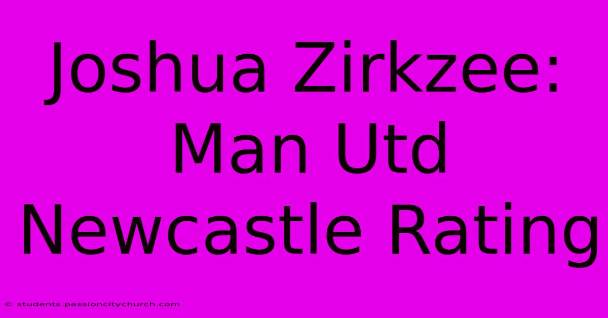 Joshua Zirkzee: Man Utd Newcastle Rating