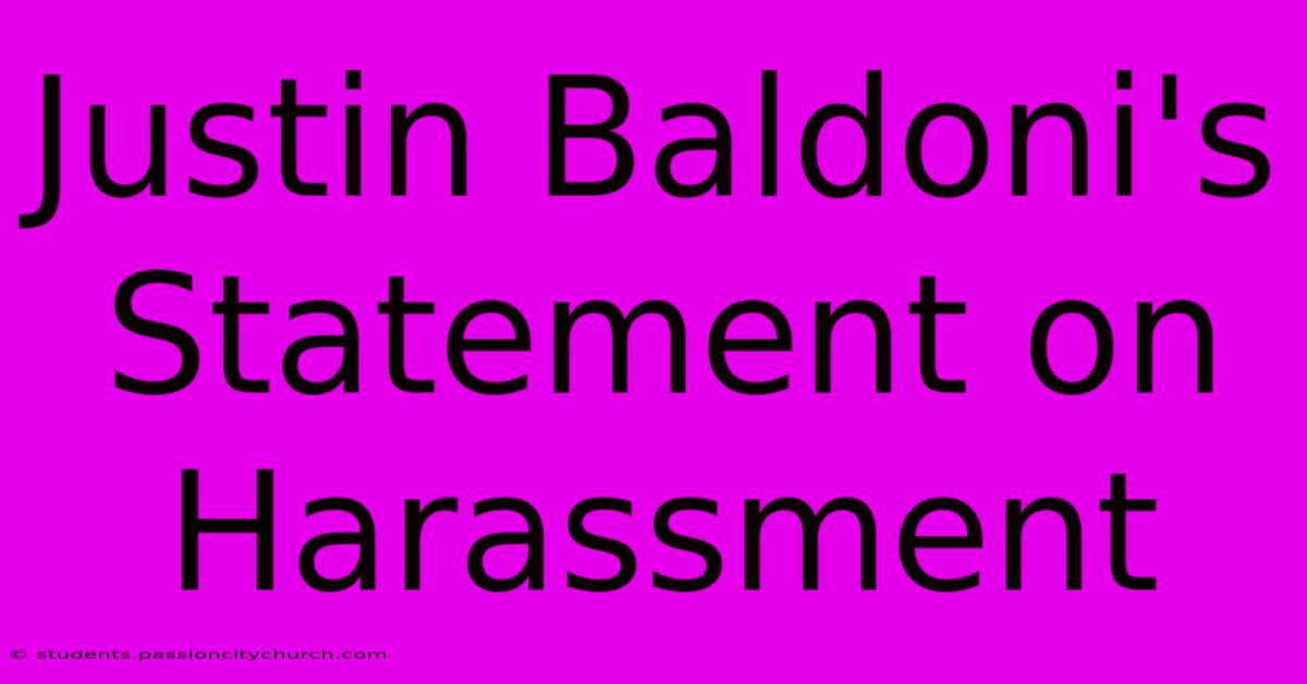 Justin Baldoni's Statement On Harassment