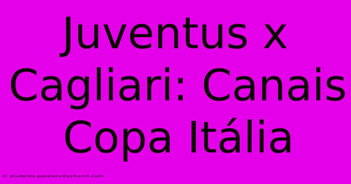 Juventus X Cagliari: Canais Copa Itália