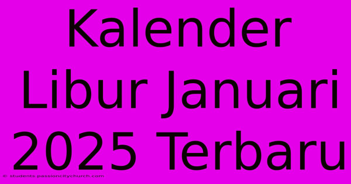 Kalender Libur Januari 2025 Terbaru