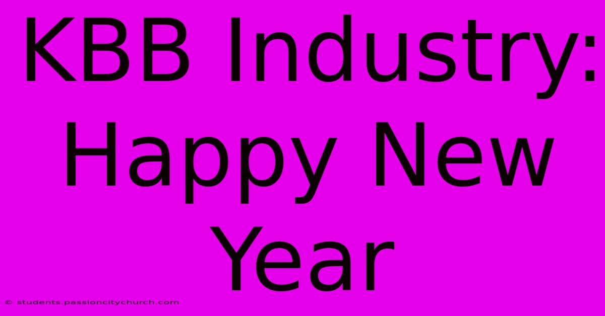 KBB Industry: Happy New Year