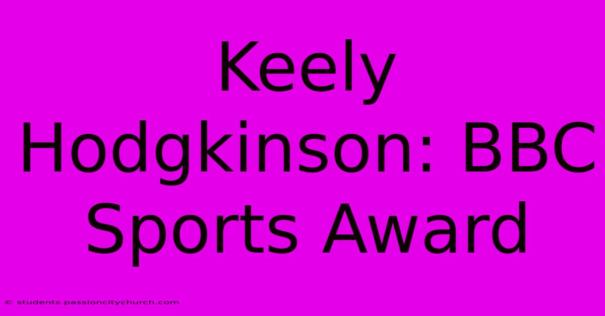 Keely Hodgkinson: BBC Sports Award