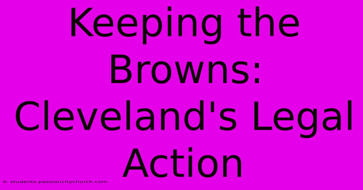 Keeping The Browns: Cleveland's Legal Action