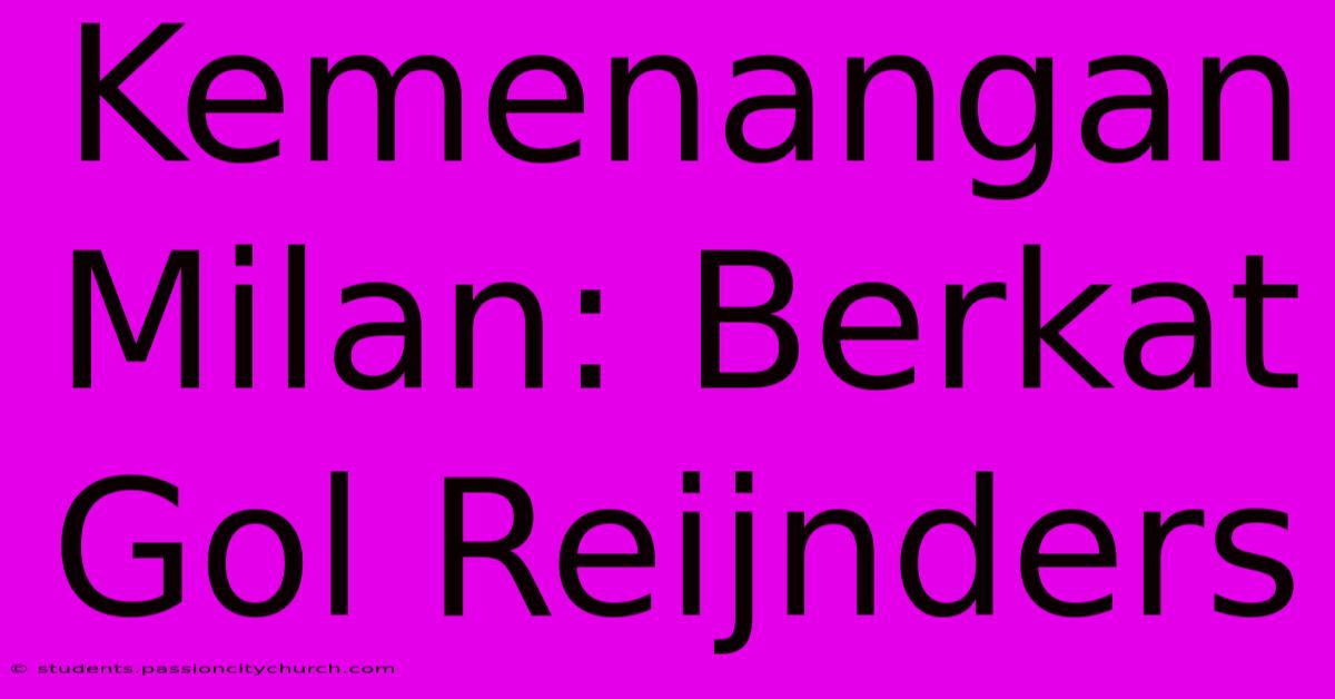 Kemenangan Milan: Berkat Gol Reijnders