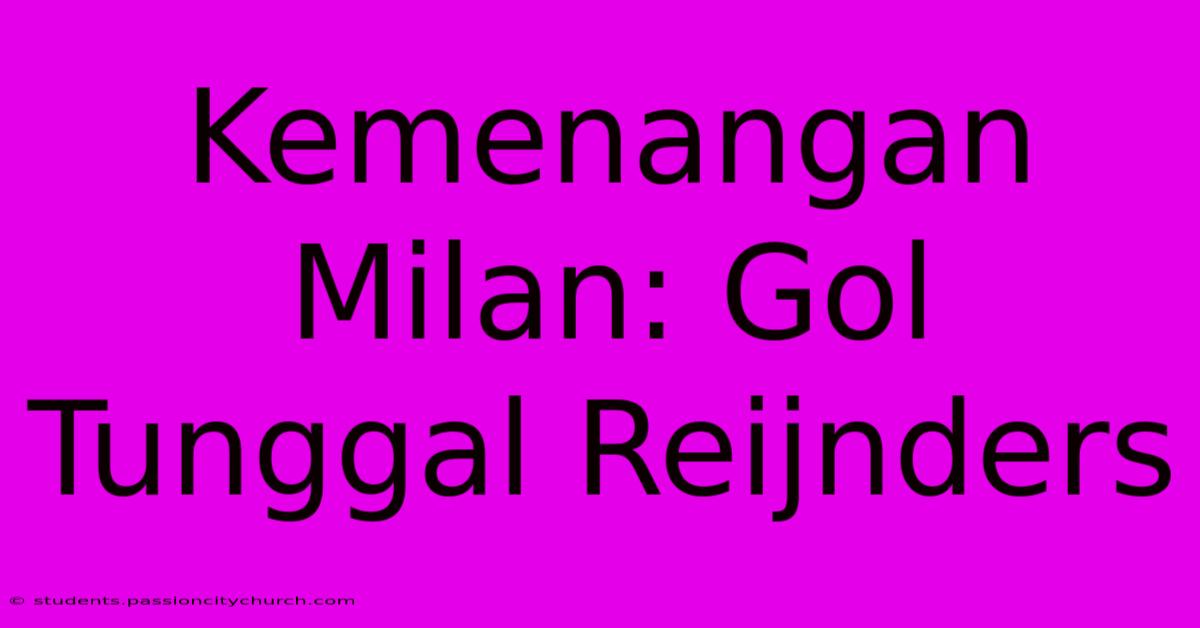 Kemenangan Milan: Gol Tunggal Reijnders