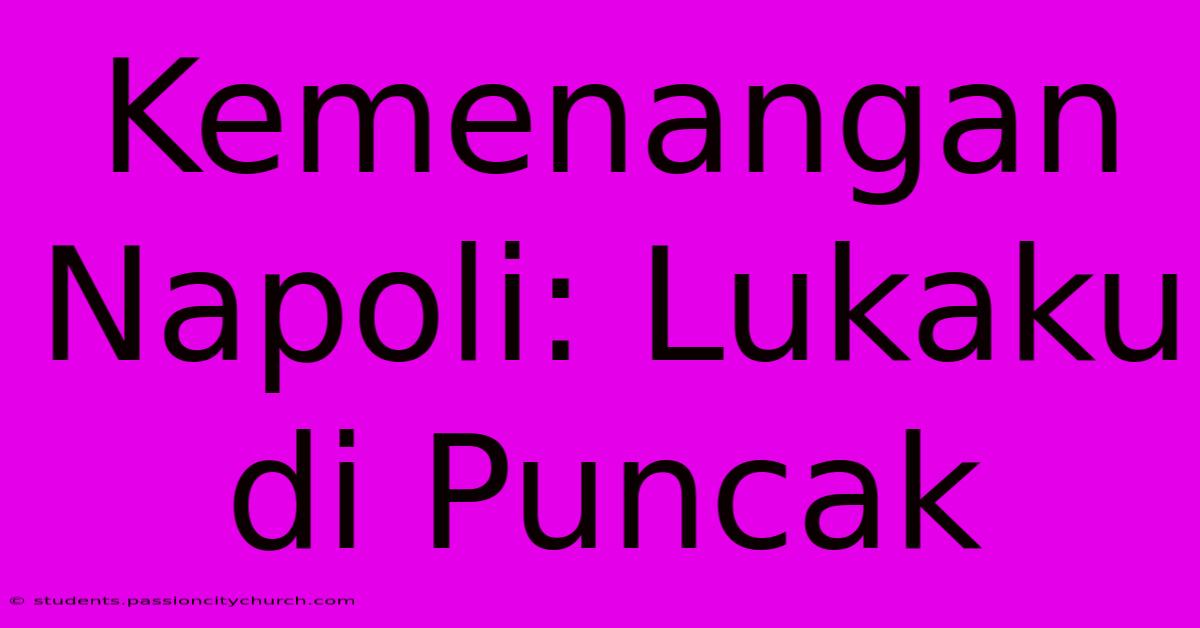 Kemenangan Napoli: Lukaku Di Puncak