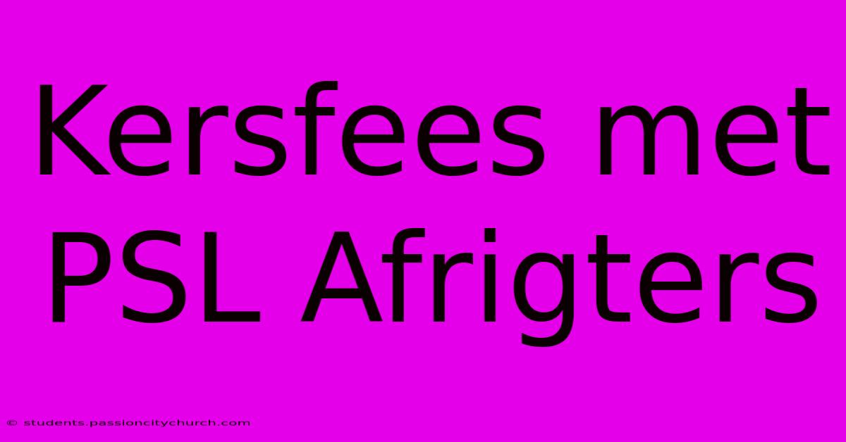 Kersfees Met PSL Afrigters