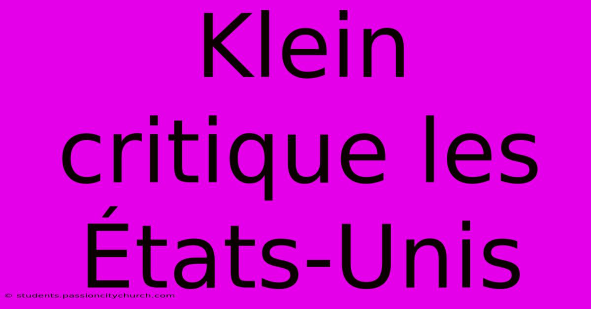 Klein Critique Les États-Unis